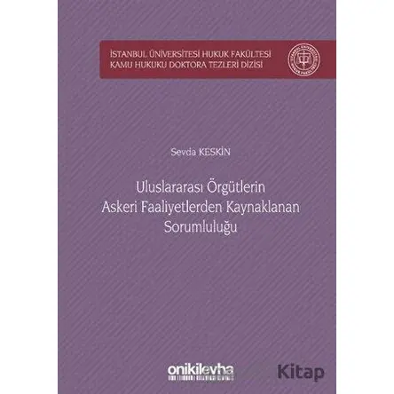 Uluslararası Örgütlerin Askeri Faaliyetlerden Kaynaklanan Sorumluluğu