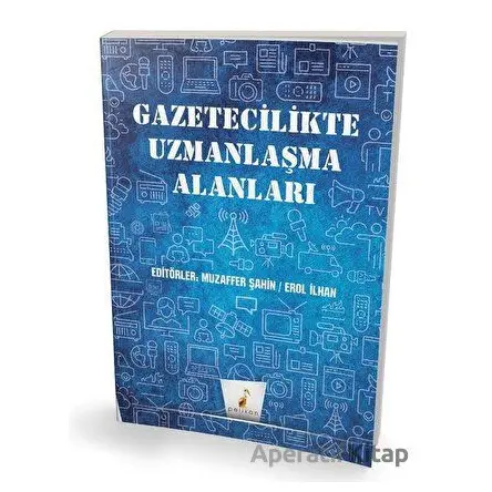 Gazetecilikte Uzmanlaşma Alanları - Kolektif - Pelikan Tıp Teknik Yayıncılık
