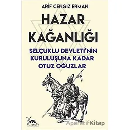 Hazar Kağanlığı - Arif Cengiz Erman - Sarmal Kitabevi