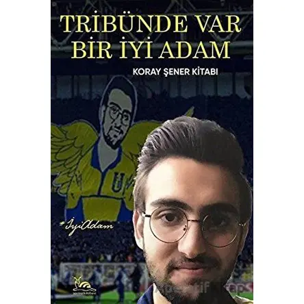 Tribünde Var Bir İyi Adam - Murat S. Dural - Sarmal Kitabevi