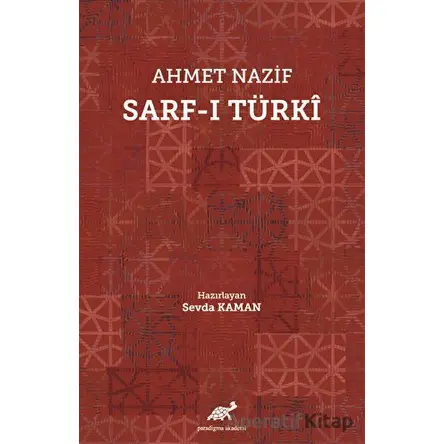 Ahmet Nazif Sarf-ı Türki - Kolektif - Paradigma Akademi Yayınları
