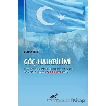 Göç-Halkbilimi - Fatih Balcı - Paradigma Akademi Yayınları