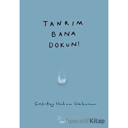 Tanrım Bana Dokun! - Çağatay Hakan Gürkan - Zarif Yayınları