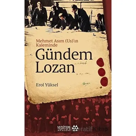 Gündem Lozan - Erol Yüksel - Yeditepe Akademi