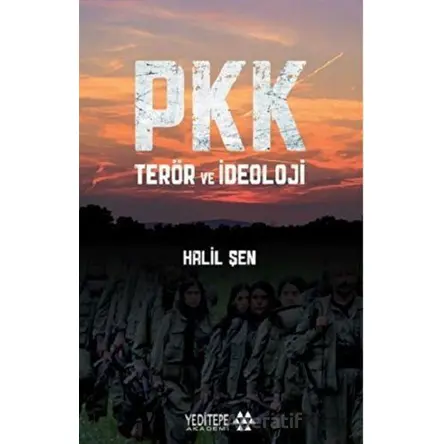 PKK Terör ve İdeoloji - Halil Şen - Yeditepe Akademi