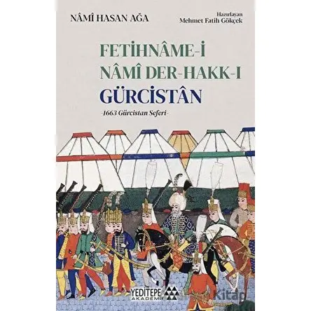 Fetihname-i Nami Der-Hakk-ı Gürcistan - Nami Hasan Ağa - Yeditepe Akademi