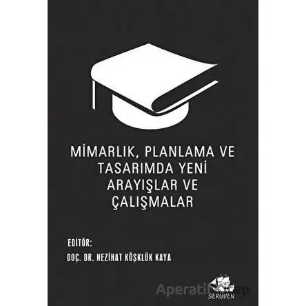 Mimarlık, Planlama ve Tasarımda Yeni Arayışlar ve Çalışmalar