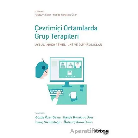 Çevrimiçi Ortamlarda Grup Terapileri - Özden Şükran Üneri - Epona Kitap