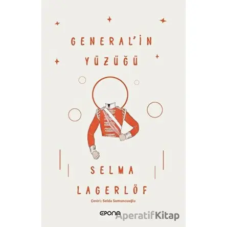 Generalin Yüzüğü - Selma Lagerlöf - Epona Kitap