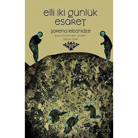 Elli İki Günlük Esaret - Şorena Lebanidze - Epona Kitap