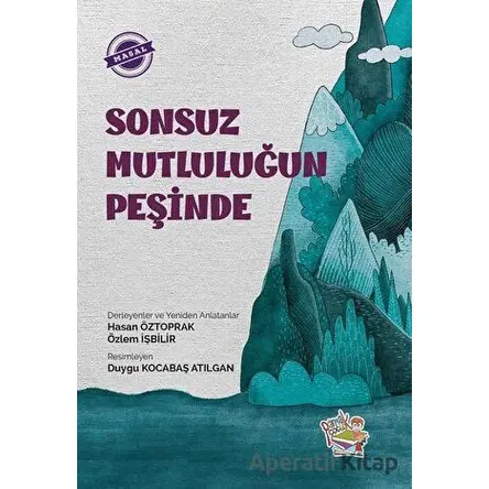 Sonsuz Mutluluğun Peşinde - Özlem İşbilir - Parmak Çocuk Yayınları
