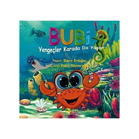 Bubi - Yengeçler Karada Da Yaşar - Büşra Erdoğan - Beyaz Fil Yayınları