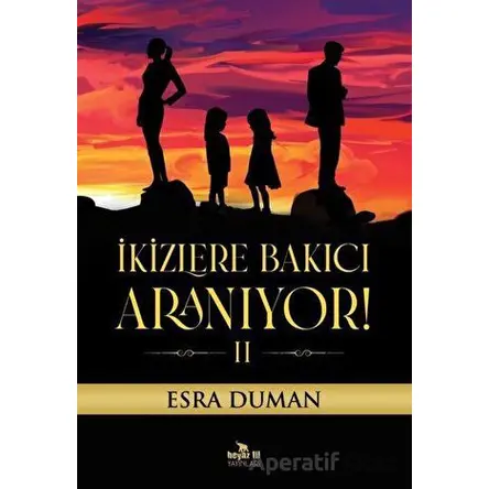 İkizlere Bakıcı Aranıyor! 2 - Esra Duman - Beyaz Fil Yayınları