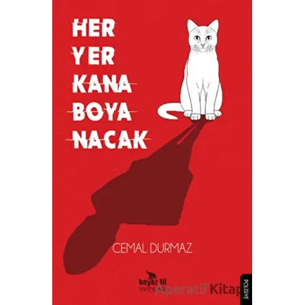 Her Yer Kana Boyanacak - Cemal Durmaz - Beyaz Fil Yayınları