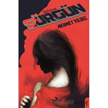 Gülistan Sürgün - Mehmet Yıldız - Beyaz Fil Yayınları