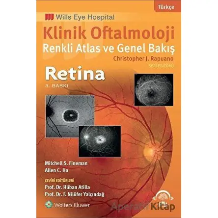 Klinik Oftalmoloji Renkli Atlas ve Genel Bakış Retina - Christopher J. Rapuano - EMA Tıp Kitabevi