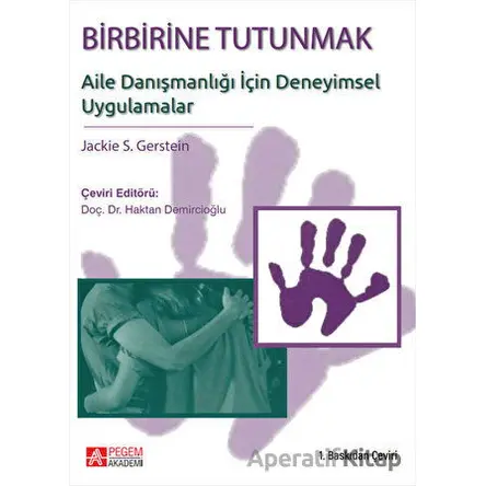 Birbirine Tutunmak: Aile Danışmanlığı İçin Deneyimsel Uygulamalar