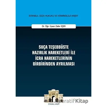 Suça Teşebbüste Hazırlık Hareketleri İle İcra Hareketlerinin Birbirinden Ayrılması