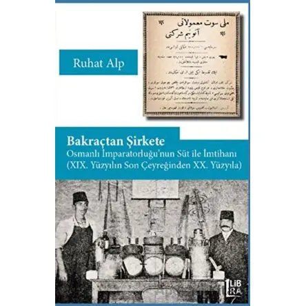 Bakraçtan Şirkete - Ruhat Alp - Libra Yayınları