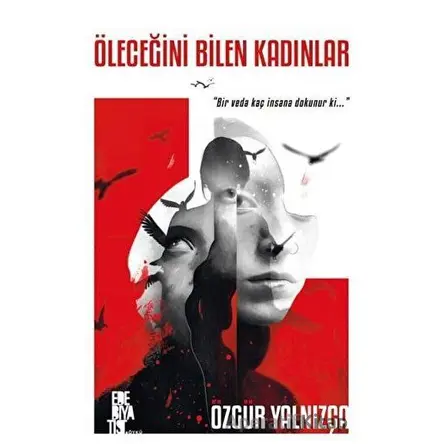 Öleceğini Bilen Kadınlar - Özgür Yalnızça - Edebiyatist