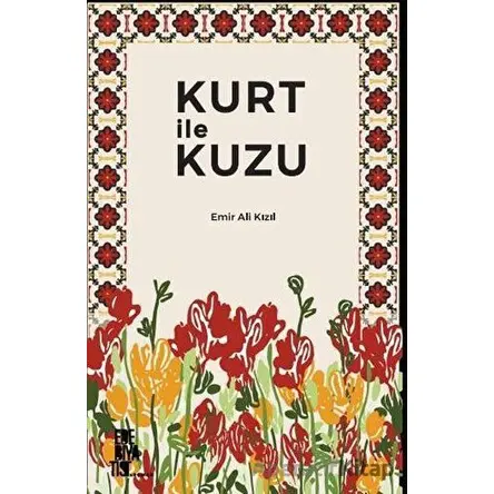 Kurt ile Kuzu - Emir Ali Kızıl - Edebiyatist