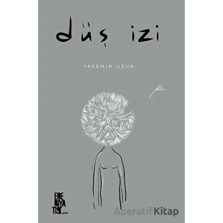 Düş İzi - Yasemin Uzun - Edebiyatist