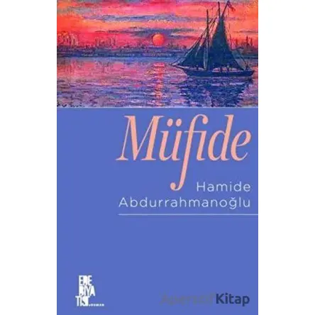 Müfide - Hamide Abdurrahmanoğlu - Edebiyatist