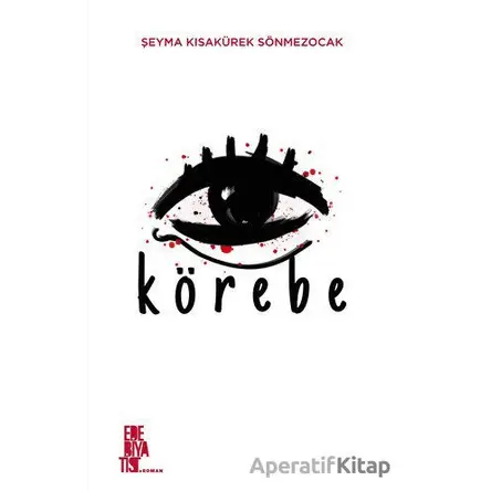 Körebe - Şeyma Kısakürek Sönmezocak - Edebiyatist