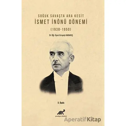 Soğuk Savaşta Ara Kesit İsmet İnönü Dönemi (1938-1950)