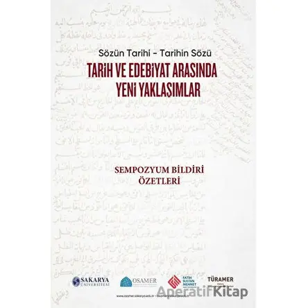 Tarih ve Edebiyat Arasında Yeni Yaklaşımlar - Mükerrem Bedizel Aydın - Paradigma Akademi Yayınları