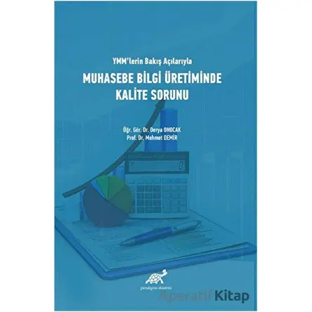 YMMlerin Bakış Açılarıyla Muhasebe Bilgi Üretiminde Kalite Sorunu