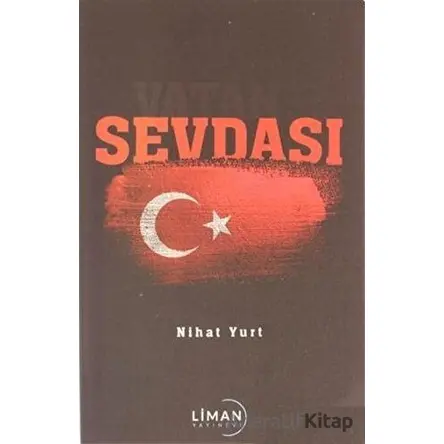 Vatan Sevdası - Nihat Yurt - Liman Yayınevi