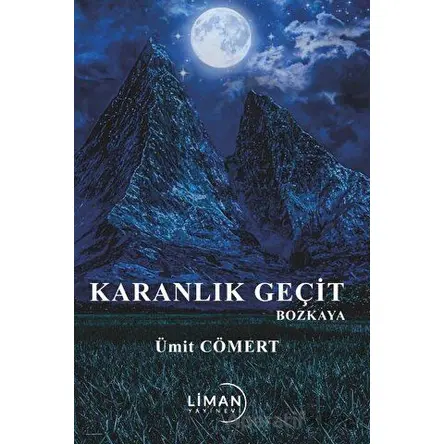 Karanlık Geçit Bozkaya - Ümit Cömert - Liman Yayınevi