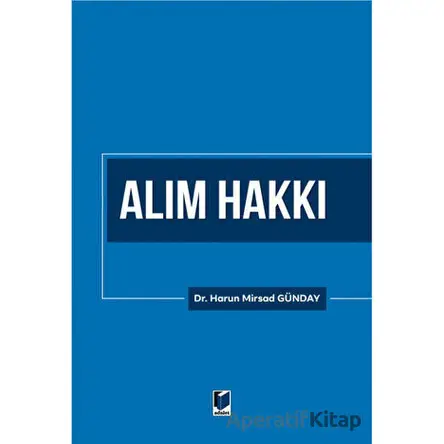 Alım Hakkı - Harun Mirsad Günday - Adalet Yayınevi