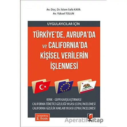 Türkiyede, Avrupada ve Californiada Kişisel Verilerin İşlenmesi - Yüksel Tolun - Adalet Yayınevi
