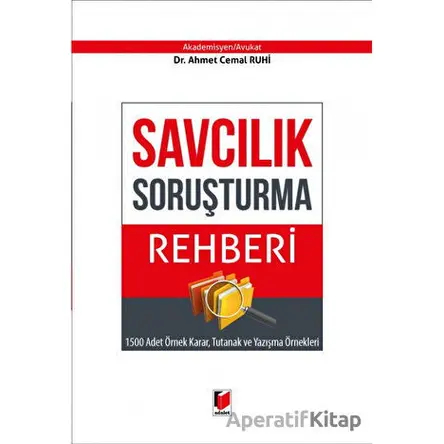 Savcılık Soruşturma Rehberi - Ahmet Cemal Ruhi - Adalet Yayınevi