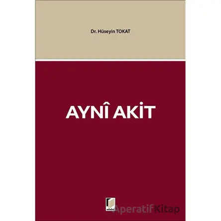 Ayni Akit - Hüseyin Tokat - Adalet Yayınevi