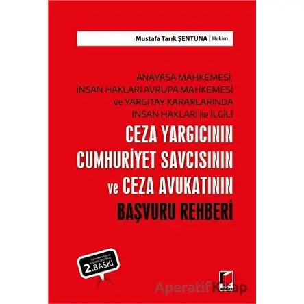 Ceza Yargıcının Cumhuriyet Savcısının ve Ceza Avukatının Başvuru Rehberi