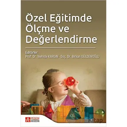 Özel Eğitimde Ölçme ve Değerlendirme - Kolektif - Pegem Akademi Yayıncılık