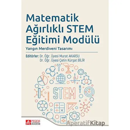 Matematik Ağırlıklı STEM Eğitimi Modülü - Muhammet Arıcan - Pegem Akademi Yayıncılık
