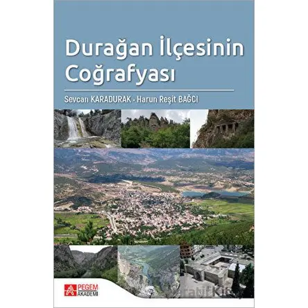 Durağan İlçesinin Coğrafyası - Sevcan Karadurak - Pegem Akademi Yayıncılık
