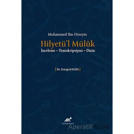 Muhammed Bin Hüseyin Hilyetü’l Müluk - Kolektif - Paradigma Akademi Yayınları