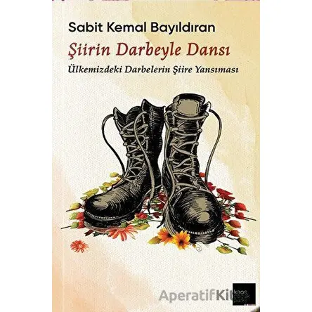 Şiirin Darbeyle Dansı - Sabit Kemal Bayıldıran - Kaos Çocuk Parkı Yayınları
