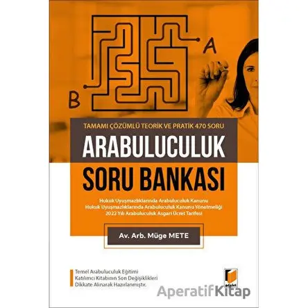Arabuluculuk Soru Bankası Tamamı Çözümlü Teorik ve Pratik 470 Soru - Müge Mete - Adalet Yayınevi