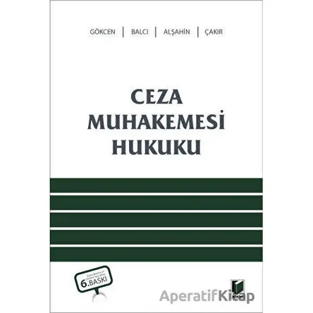 Ceza Muhakemesi Hukuku - Ahmet Gökcen - Adalet Yayınevi