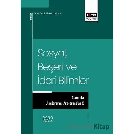 Sosyal, Beşeri ve İdari Bilimler Alanında Uluslararası Araştırmalar X