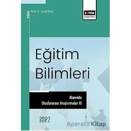 Eğitim Bilimleri Alanında Uluslararası Araştırmalar XI