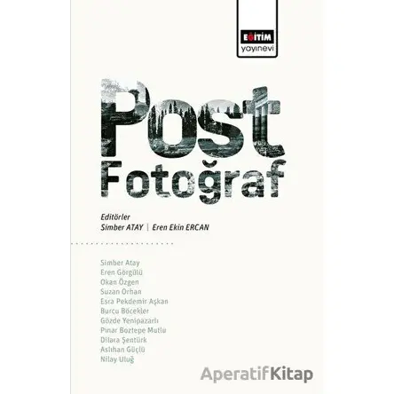 Post-Fotoğraf - Kolektif - Eğitim Yayınevi - Bilimsel Eserler