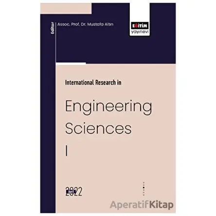 İnternational Research İn Engineering Sciences I - Kolektif - Eğitim Yayınevi - Bilimsel Eserler
