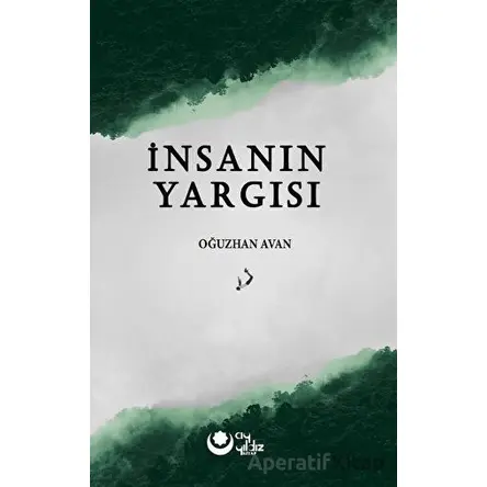 İnsanın Yargısı - Oğuzhan Avan - Ayyıldız Kitap